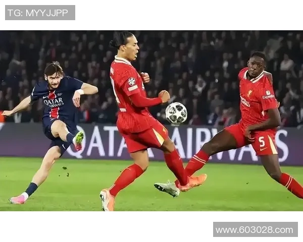 利物浦与大巴黎激战正酣精彩直播全程回顾与分析